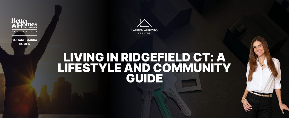 Living in Ridgefield CT: A Lifestyle and Community Guide
