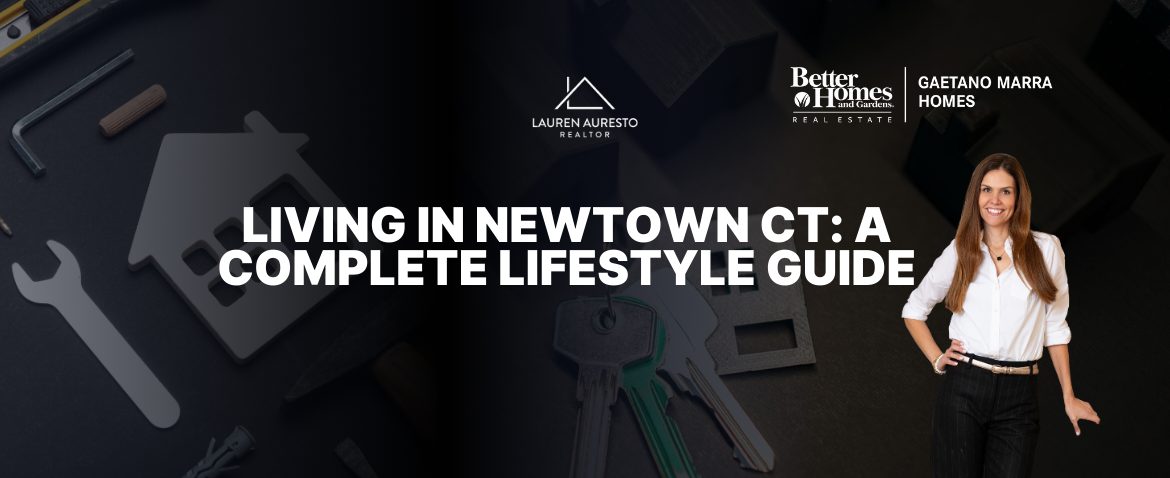 Living in Newtown CT: A Complete Lifestyle Guide