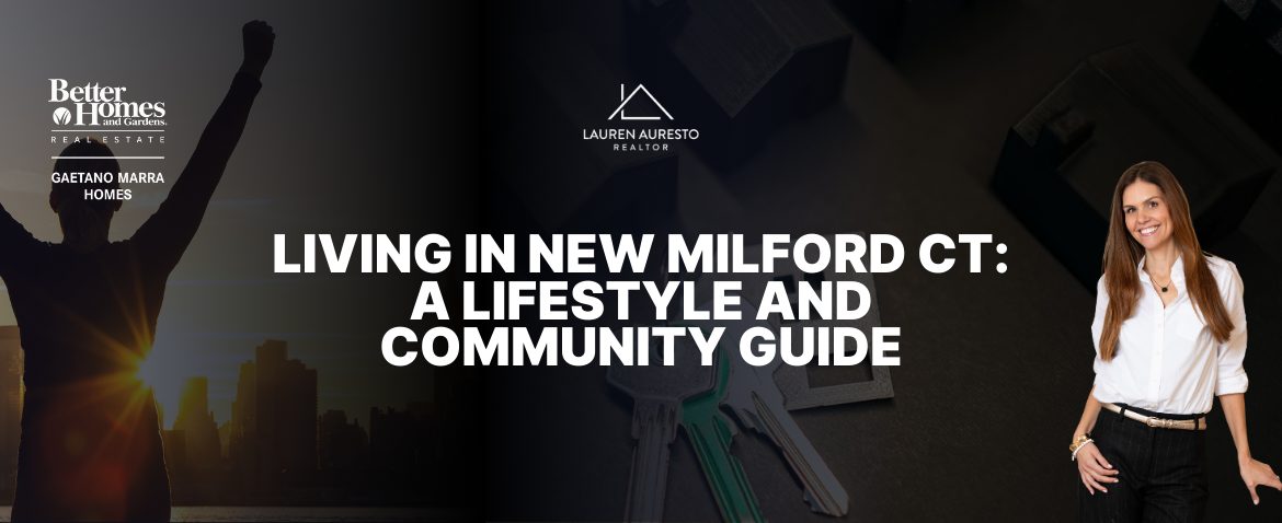 Living in New Milford CT: A Lifestyle and Community Guide