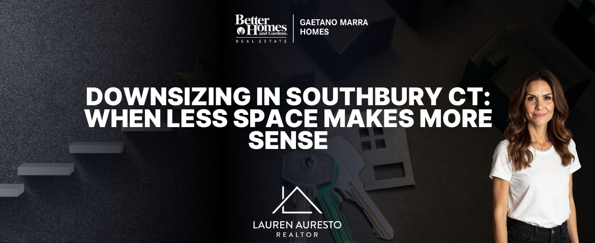 Downsizing in Southbury CT: When Less Space Makes More Sense