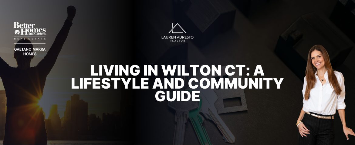 Living in Wilton CT: A Lifestyle and Community Guide