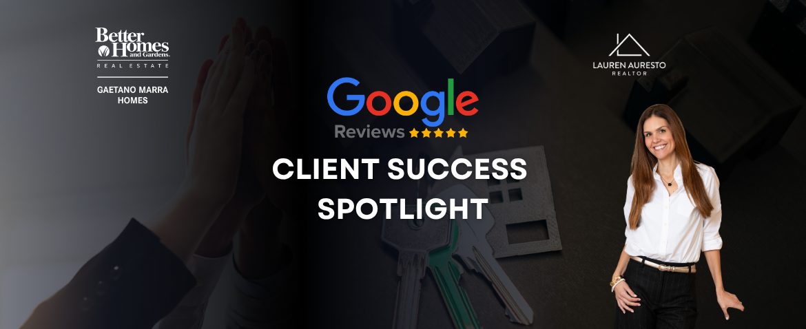 Google Review Highlights Attentive Service in a Tough Market with Lauren Auresto