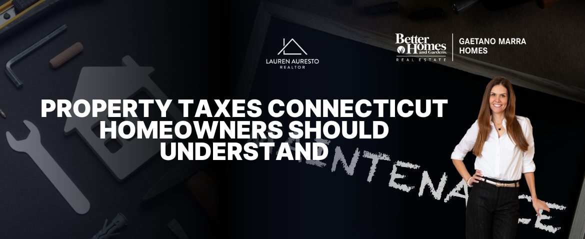 Property Taxes Connecticut Homeowners Should Understand