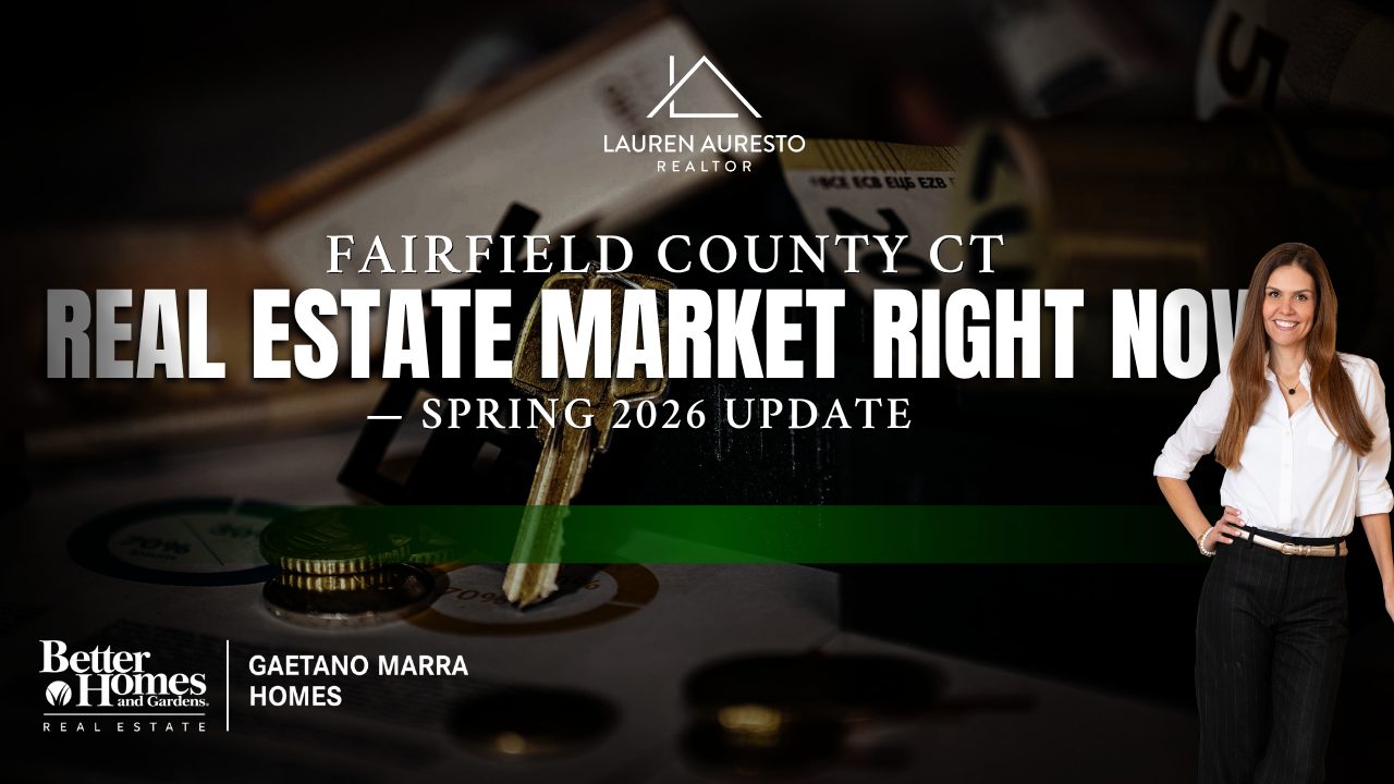 Fairfield County CT Real Estate Market Right Now — Spring 2026 Update