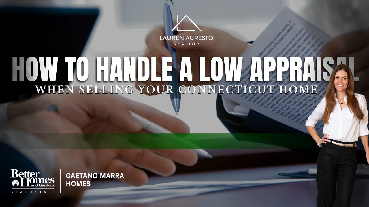 How to Handle a Low Appraisal When Selling Your Connecticut Home
