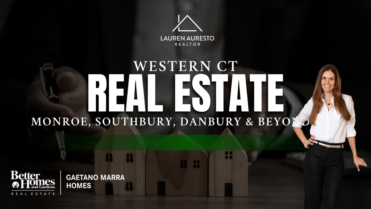 Western CT Real Estate — Monroe, Southbury, Danbury & Beyond 2026