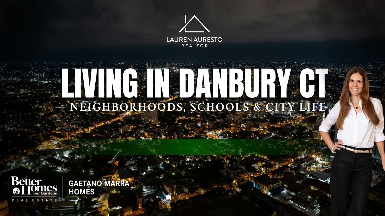 Living in Danbury CT — Neighborhoods, Schools & City Life
