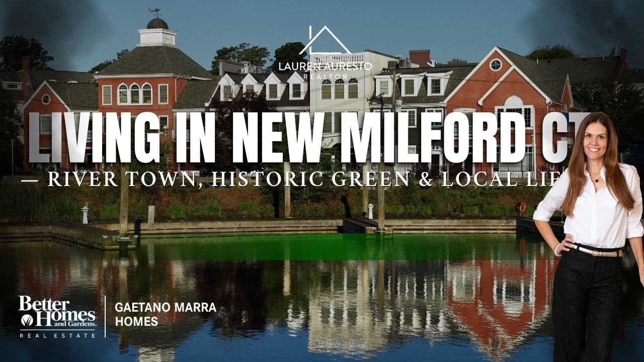 Living in New Milford CT — River Town, Historic Green & Local Life