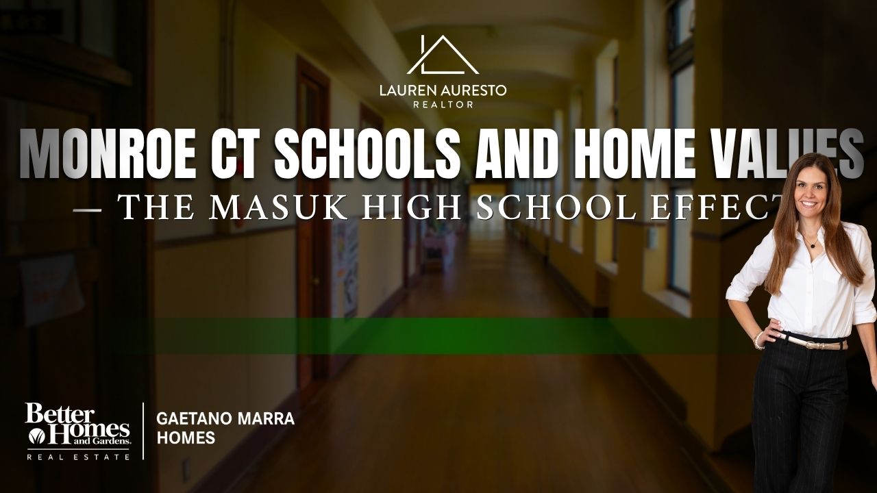 Monroe CT Schools and Home Values — The Masuk Effect