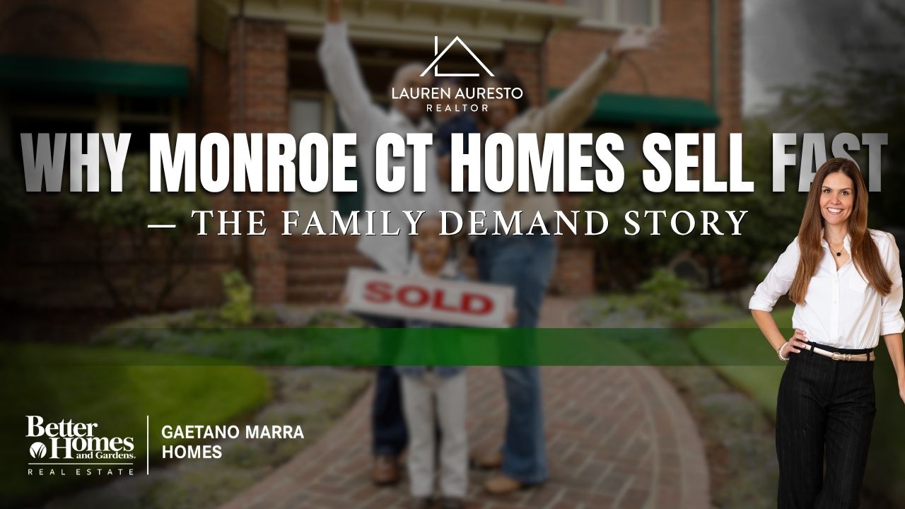 Why Monroe CT Homes Sell Fast